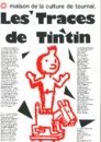 Affiche de l'exposition <em>Les traces de Tintin dans l'imaginaire</em>. [Exposition] Maison de la Culture de Tournai, janvier 1987